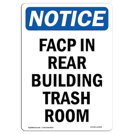 Signmission Safety Sign, OSHA Notice, 10" Height, Aluminum, FACP In Rear Building Trash Room Sign, Portrait OS-NS-A-710-V-12408